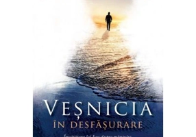 Vesnicia in desfasurare. Invatatura lui Isus despre mantuire, vesnicie si cum putem ajunge in cer - John Ortberg