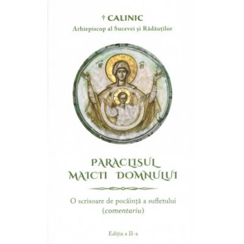 Paraclisul Maicii Domnului. O scrisoare de pocainta a sufletului (comentariu)