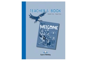 Curs limba engleza Welcome 1 Teacher's Book - Virginia Evans