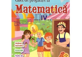 Caiet de pregatire la Matematica pentru clasa a 4-a, semestrul 2 - Liliana Briceag