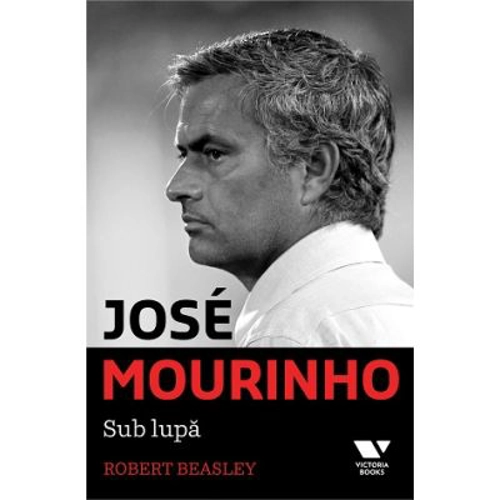 Victoria Books: Jose Mourinho. Sub lupa