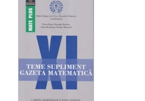 Teme supliment. Gazeta Matematica. Clasa a 11-a - Radu Gologan, Ion Cicu, Alexandru Negrescu