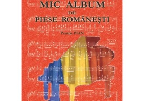 Mic album de piese romanesti. Pentru pian