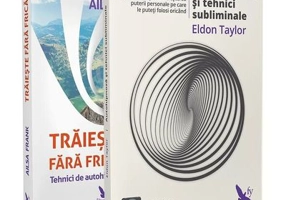 Pachet Autohipnoza si Traieste fara frica - Ailsa Frank, Eldon Taylor