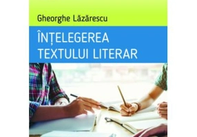 Intelegerea textului literar - Gheorghe Lazarescu