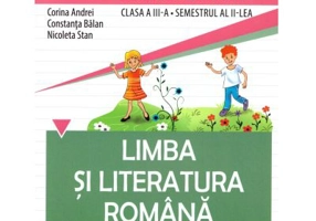 Limba si literatura romana. Caietul elevului pentru clasa a 3-a, semestrul 2 - Constanta Balan