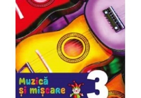 Muzica si miscare. Manual. Clasa a 3-a - Florentina Chifu