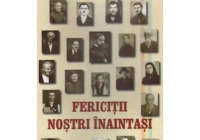 Fericitii nostri inaintasi
