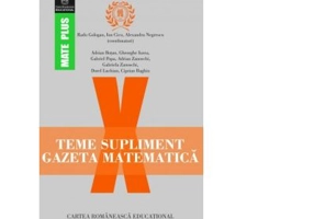 Teme supliment Gazeta Matematica. Clasa a 10-a - Radu Gologan, Ion Cicu, Alexandru Negrescu