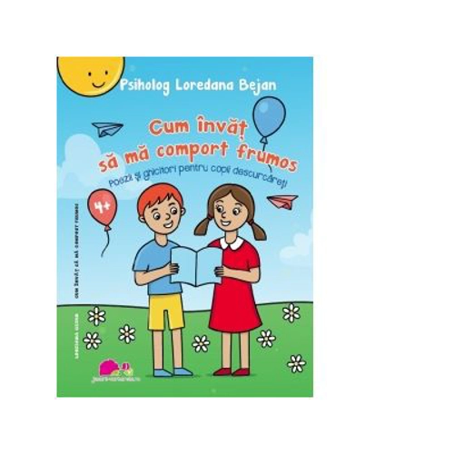 Cum invat sa ma comport frumos. Poezii si ghicitori pentru copii descurcareti