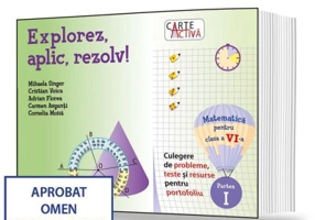 Explorez, aplic, rezolv! Culegere de probleme, teste și resurse pentru portofoliu, clasa a 6-a, partea 1 - Mihaela Singer