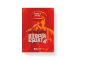 Sovietland. Utopia esuata