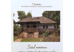 Satul romanesc, creator si pastrator de arta crestina populara - Daniel, Patriarhul Bisericii Ortodoxe Romane