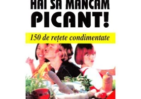 Hai sa mancam picant!