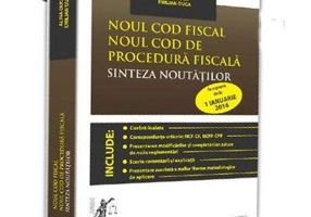 Noul Cod fiscal. Noul Cod de procedura fiscala. Sinteza noutatilor 1 Ianuarie 2016 - Emilian Duca, Alina Duca
