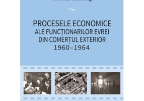 Procesele economice ale functionarilor evrei din comertul exterior 1960–1964
