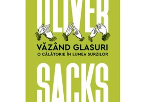 Vazand glasuri. O calatorie in lumea surzilor - Oliver Sacks