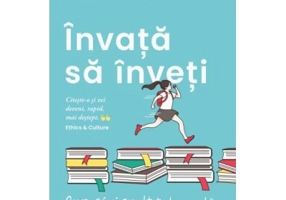 Invata sa inveti. Cum sa ai rezultate la scoala in mod eficient - Barbara Oakley