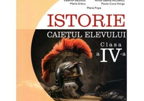 Istorie clasa a 4-a. Caietul elevului