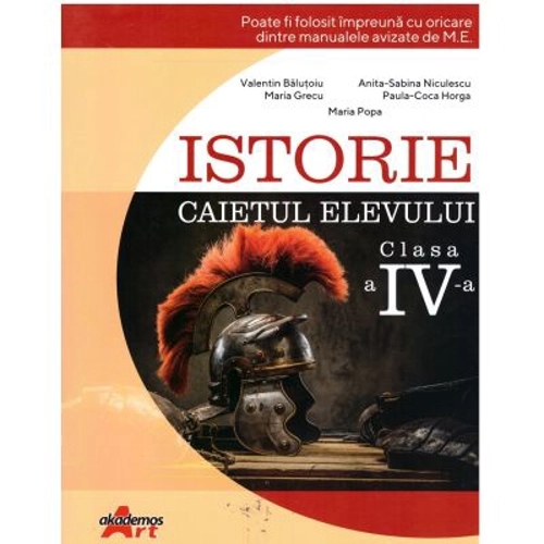 Istorie clasa a 4-a. Caietul elevului
