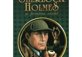 Sherlock Holmes si printesa araba - John North