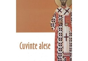 Cuvinte alese - Sfantul Ioan Gura de Aur