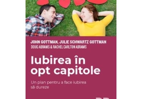 Iubirea in 8 capitole. Un plan pentru a face iubirea sa dureze