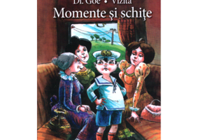 Momente si schite. Domnul Goe - I. L. Caragiale