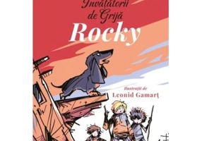 Invatatorii de Grija. 2. Rocky