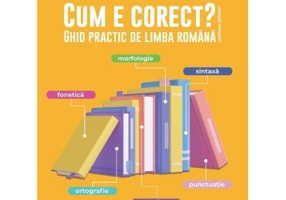 Cum e corect? Ghid practic de limba romana conform DOOM3 - Bogdan Ratiu