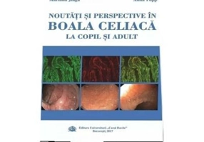 Noutati si Perspective in Boala Celiaca la Copil si Adult