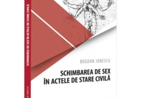 Schimbarea de sex in actele de stare civila - Bogdan Ionescu