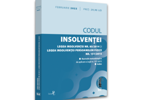 Codul insolventei. Legea insolventei nr. 85/2014 si Legea insolventei persoanelor fizice nr. 151/2015. FEBRUARIE 2022. Editie tiparita pe hartie alba