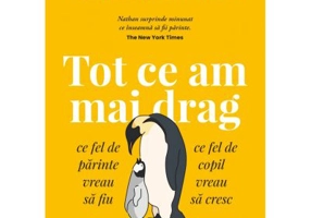 Tot ce am mai drag. Ce fel de parinte vreau sa fiu, ce fel de copil vreau sa cresc - Einat Nathan