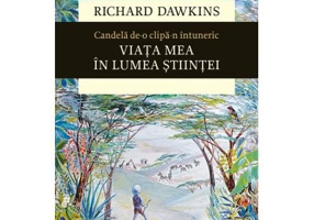 Candela de-o clipa-n intuneric. Viata mea in lumea stiintei