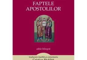 Faptele apostolilor - Cristian Badilita