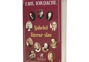 Nobelul literar slav - Emil Iordache