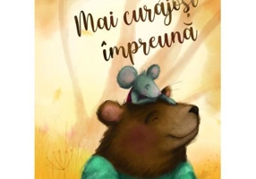 Mai curajosi împreuna