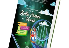 5 misiuni distractive intr-un Roller Coaster de Vacanta Matematica si stiinte Clasa a 7-a caiet de vacanta - Florentina Enea