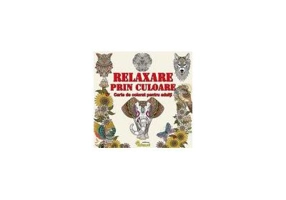 Relaxare prin culoare. Carte de colorat pentru adulti