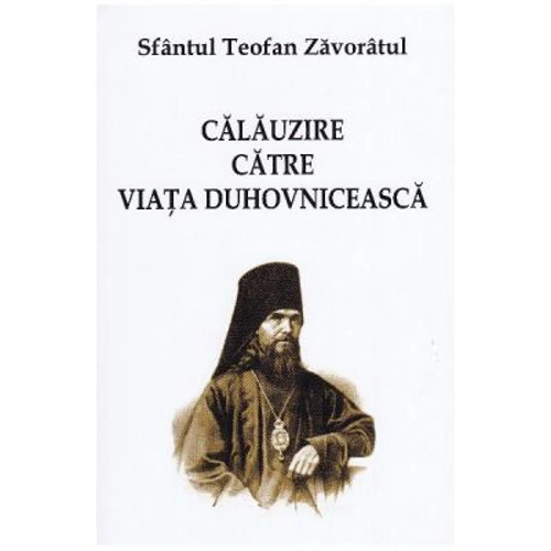 Calauzire catre viata duhovniceasca