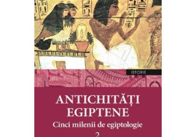Antichitati egiptene Volumul 2