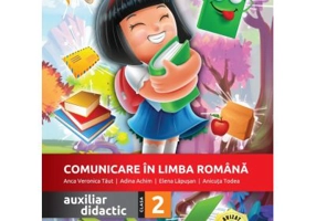 Comunicare in limba romana - auxiliar didactic pentru clasa a 2-a - Anca Veronica Taut