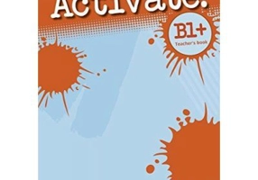 Activate! B1 Plus Teacher's Book - Clare Walsh