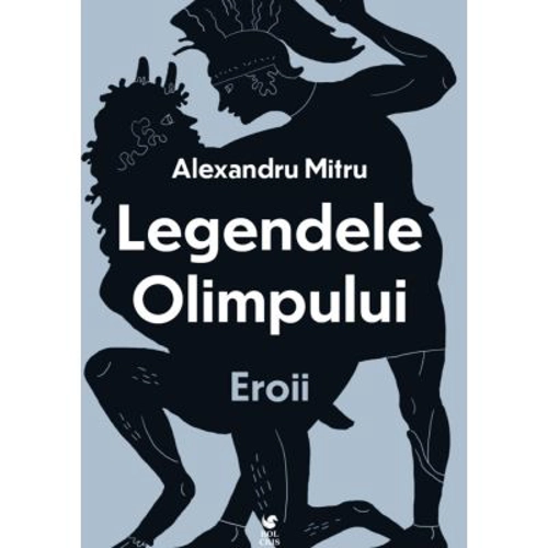Legendele olimpului. Eroii