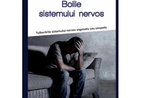 Bolile sistemului nervos. Tulburarile sistemului nervos vegetativ sau simpatic - Pierre Valentin Marchesseau