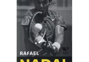Victoria Books: Rafael Nadal. Povestea mea - John Carlin