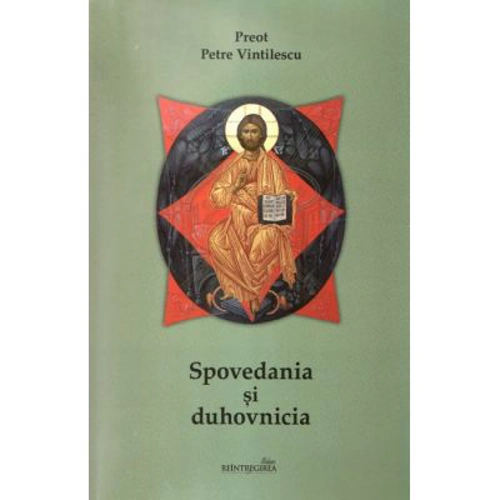 Spovedania si duhovnicia. Editia a treia