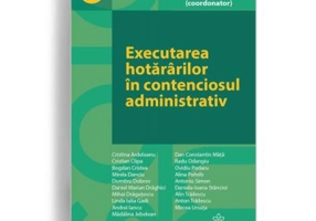 Executarea hotararilor in contenciosul administrativ - Gabriela Bogasiu (coordonator)