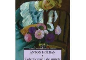 Colectionarul de sunete si alte proze - Anton Holban